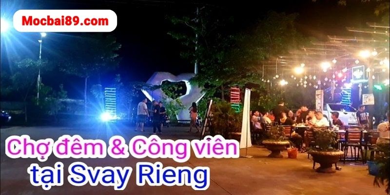 Chợ đêm Mộc Bài nơi thu hút nhiều khách du lịch